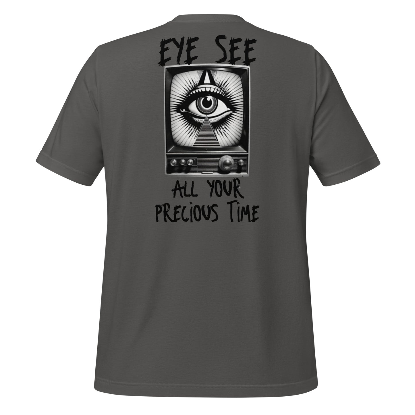 Eye See All Your Precious Time t-shirt