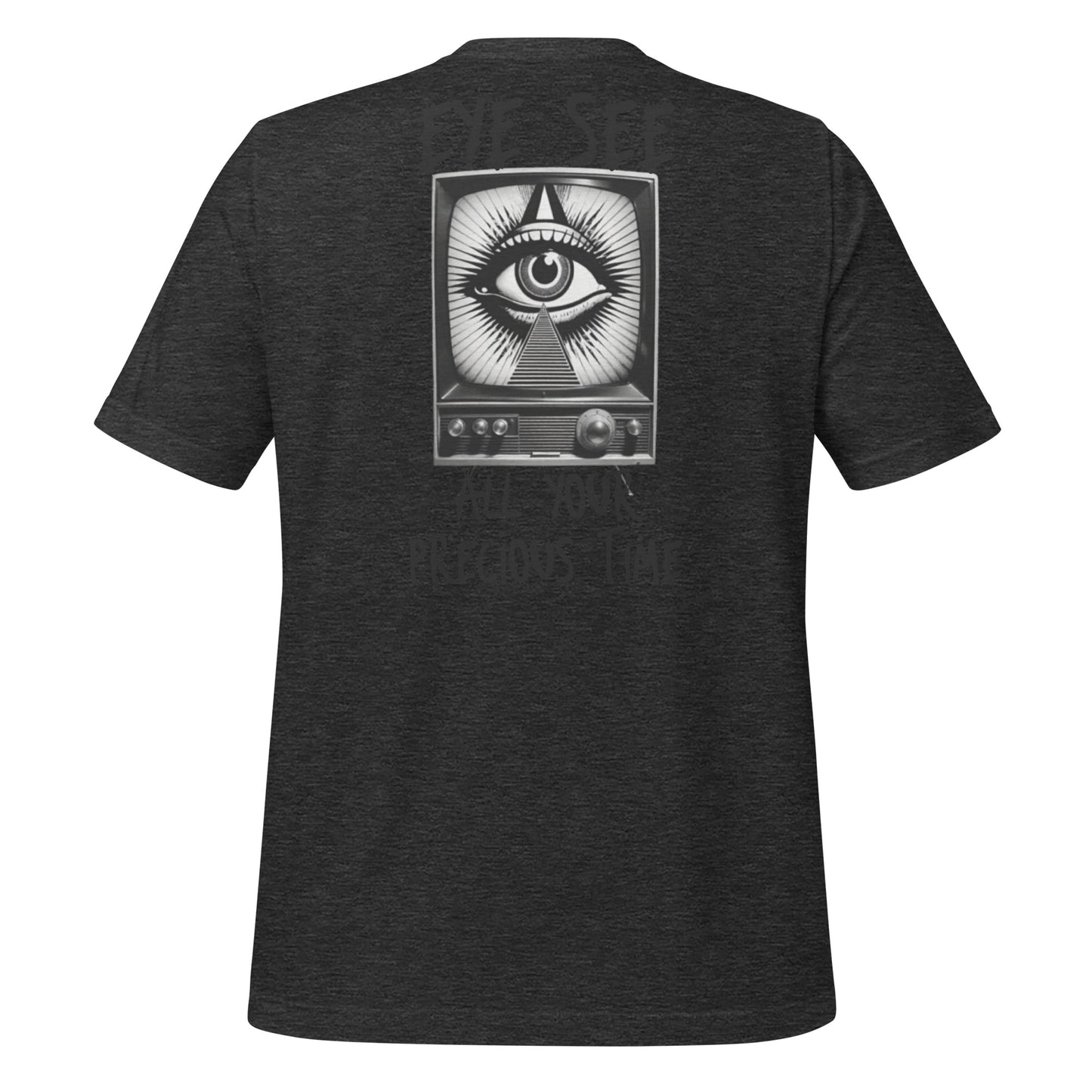 Eye See All Your Precious Time t-shirt